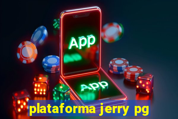 plataforma jerry pg